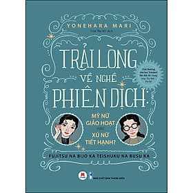 Sách Trải Lòng Về Nghề Phiên Dịch - Hú