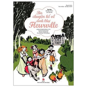 Ba Chuyện Kể Về Dinh Thự Fleurville - Kim Ba