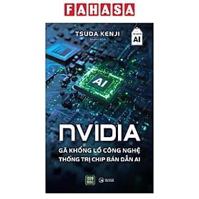 NVIDIA - Gã Khổng Lồ Công Nghệ Thống Trị Chip Bán Dẫn AI - Gã