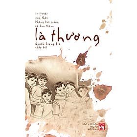 LÀ THƯƠNG - Tự truyện ông thầy không bục giảng Lê Duy Niệm - Nam Việt