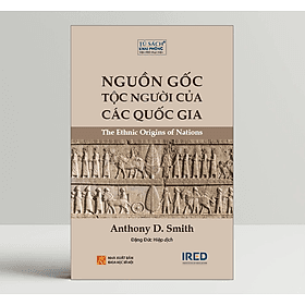 Nguồn Gốc Tộc Người Của Các Quốc Gia (The Ethnic Origins of Nations) - Anthony D. Smith - G