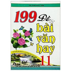 199 Đề & Bài Văn Hay 11 - Long