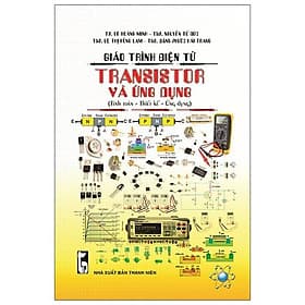 Giáo Trình Điện Tử - Transistor Và Ứng Dụng (Tính Toán - Thiết Kế - Ứng Dụng) - Thương Thương