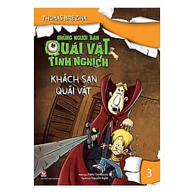 Sách Những Người Bạn Quái Vật Tinh Nghịch - 3 - Khách Sạn Quái Vật - Nhà xuất bản Larousse