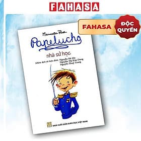 Papelucho - Tập 3 - Nhà Sử Học - Độc Quyền Fahasa - Phương Phương