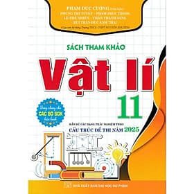 Sách tham khảo Vật lý 11 cấu trúc 2025 (Dùng chung cho các bộ SGK) - Trúc An
