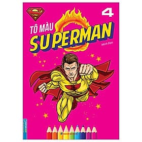 Tô Màu Superman - Tập 4 - Minh Minh