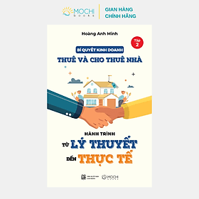 Bí quyết kinh doanh thuê và cho thuê nhà (tập 2): Hành trình từ lý thuyết đến thực hành - Lý Gia