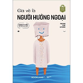 Sách Giả Vờ Là Người Hướng Ngoại - Bookland