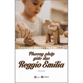 Phương pháp giáo dục Reggio Emilia (Sách tái bản đổi bìa 2023) - Phương Phương