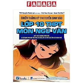 Chiến Thắng Kỳ Thi Tuyển Sinh Vào Lớp 10 - Môn Ngữ Văn - Chì