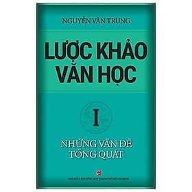 Sách Lược Khảo Văn Học I – Những Vấn Đề Tổng Quát