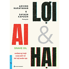 AI - Lợi và Hại - AI Snake Oil - Lợi Ỷ Ân