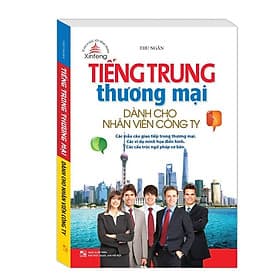 Tiếng Trung Thương Mại Dành Cho Nhân Viên Công Ty - Minh Trung