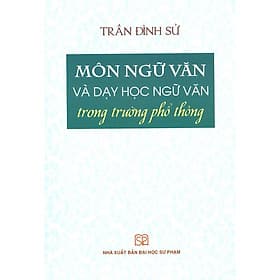 Môn Ngữ Văn Và Dạy Học Ngữ Văn Trong Trường Phổ Thông