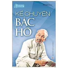 Kể Chuyện Bác Hồ - Tân Việt Books - Chuyện