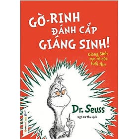 Dr. Seuss - Gờ-Rinh Đánh Cắp Giáng Sinh - Dr. Seuss
