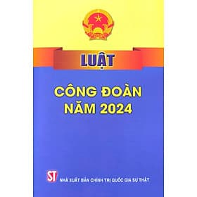 Luật công đoàn năm 2024