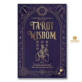 Tarot Wisdom (Tập 2): 56 lá bài Ẩn phụ – Bức tranh toàn cảnh của Vũ trụ - Vũ