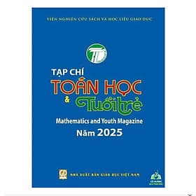 tạp chí toán học & tuổi trẻ mathematics and youth magazine năm 2025 - An Nam
