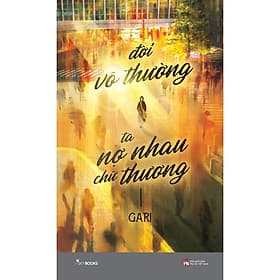 Đời Vô Thường, Ta Nợ Nhau Chữ “Thương” - Bản Quyền - Thương Thương