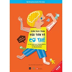 Cuốn Sách Tranh Đầu Tiên Về Cơ Thể (Ehon Nhật Bản)