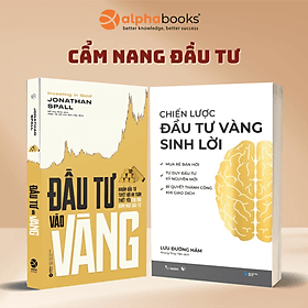 Combo Đầu Tư Vào Vàng - Khoản Đầu Tư Tuyệt Đối An toàn Thiết Yếu Cho Mọi Danh Mục Đầu Tư (Alpha Books) + Chiến Lược Đầu Tư Vàng Sinh Lời (AZ Việt Nam) - An Nam