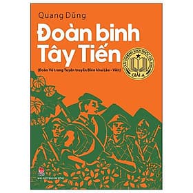 Đoàn Binh Tây Tiến (Đoàn Võ Trang Tuyên Truyền Biên Khu Lào - Việt) - Nhà xuất bản Larousse