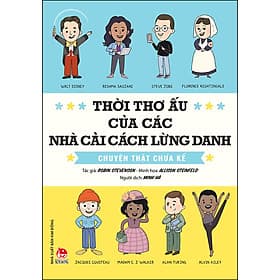 Sách Thời Thơ Ấu Của Các Nhà Cải Cách Lừng Danh - Chuyện Thật Chưa Kể - Chuyện