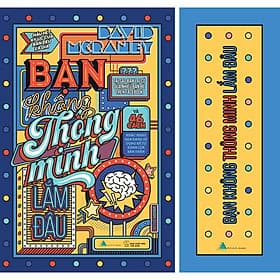 Sách Bạn Không Thông Minh Lắm Đâu (Tái Bản)(Tặng kèm Bookmark) - David McRaney