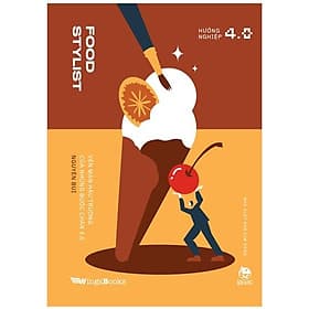 Hướng Nghiệp 4.0 - Food Stylist - Vén Màn Hậu Trường Của Những Bước Chân 4.0 - Chà