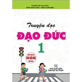 Truyện Đọc Đạo Đức Lớp 1 - Dùng Chung Cho Các Bộ SGK Hiện Hành - Hồng Ân - An