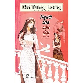 Bà Tùng Long - Người Của Oán Thù