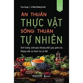 Ăn Thuần Thực Vật, Sống Thuận Tự Nhiên - Thuận