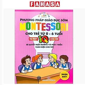 Phương Pháp Giáo Dục Sớm Montesori Cho Trẻ Từ 0 - 6 Tuổi - Nhận Biết - Sbook