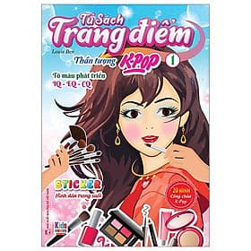 Tủ Sách Trang Điểm - Thần Tượng K-Pop 1 - Việt Thư
