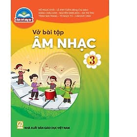 Sách Vở bài tập Âm Nhạc 3- Chân Trời Sáng Tạo (Kèm Nilon bọc Sách) - Chà