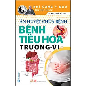 Sách Ấn Huyệt Chữa Bệnh - Bệnh Tiêu Hóa Trường - Vị