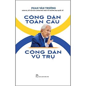 Sách Công Dân Toàn Cầu - Công Dân Vũ Trụ - Phan Văn Trường