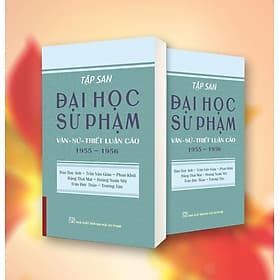 Tập San Đại Học Sư Phạm: Văn - Sử - Triết luận cảo 1955-1956 - Văn