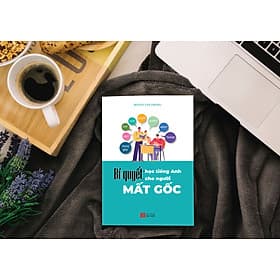 Bí quyết học tiếng Anh cho người mất gốc - An