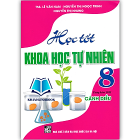 Học tốt khoa học tự nhiên 8 (dùng kèm sgk cánh diều) - Khoa