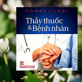 Thầy thuốc và bệnh nhân - Đỗ Hồng Ngọc - 