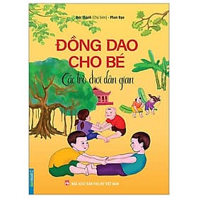 Đồng Dao Cho Bé - Các Trò Chơi Dân Gian - Minh Minh