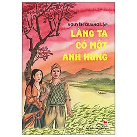 Làng Ta Có Một Anh Hùng - Kim Ân