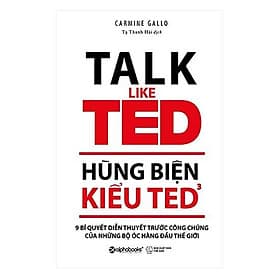 Hùng Biện Kiểu Ted 3 - 9 Bí Quyết Diễn Thuyết Trước Công Chúng - Bản Quyền - Bi Chu