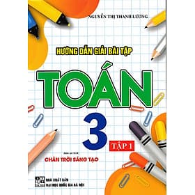 Hướng Dẫn Giải Bài Tập Toán 3 - Tập 1 (Bám Sát SGK Chân Trời Sáng Tạo) _HA - Chà
