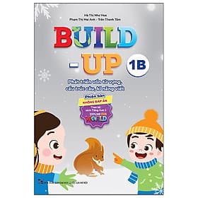 Build Up - 1B - Phát Triển Vốn Từ Vựng, Cấu Trúc Câu, Kĩ Năng Viết - Phiên Bản Không Đáp Án - Theo Bộ Sách Tiếng Anh 1 Explore Our World - nhiều tác giả - NXB Đại Học Quốc Gia Hà Nội - WinBooks - An Vi