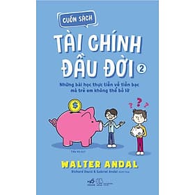 Sách Cuốn Sách Tài Chính Đầu Đời 2 - Nhã Nam