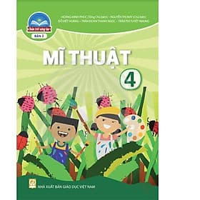 Sách giáo khoa Mĩ Thuật 4- bản 2- Chân Trời Sáng Tạo (Kèm Nilon bọc Sách) - Chà